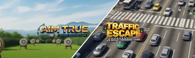 Aim True - VR Archery Shooting Game | Traffic Escape - VR Road Crossing Game