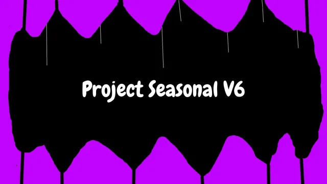 Project Seasonal V6