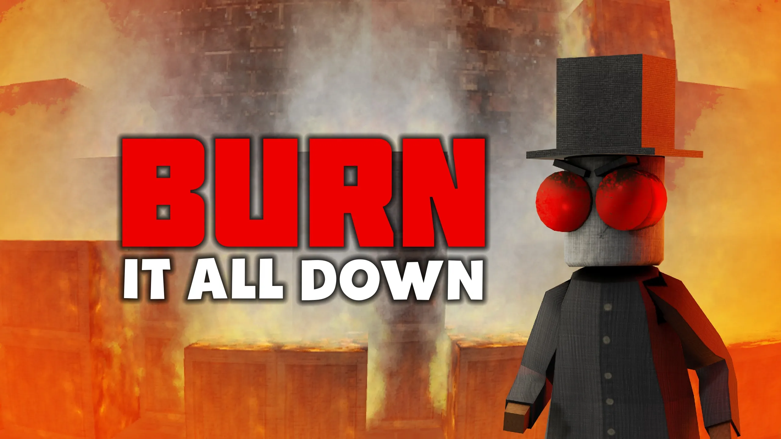 Burn it all Down